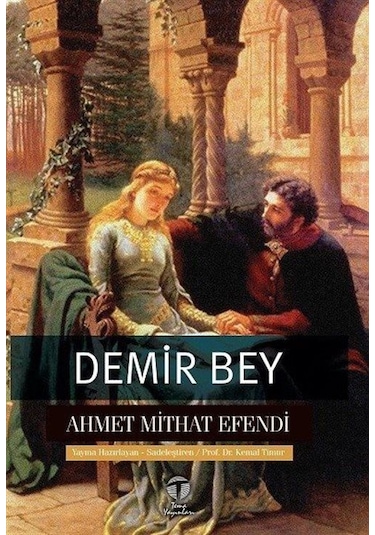 Demir Bey - Ahmet Mithat Efendi - Tema Yayınları