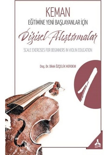 Keman Eğitimine Yeni Başlayanlar İçin Dizisel Alıştırmalar 1 /...