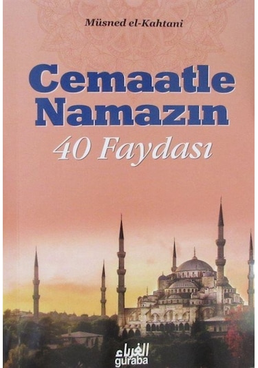 Cemaatle Namazın 40 Faydası / Müsned el-Kahtani