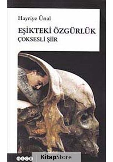 Eşikteki Özgürlük - Hayriye Ünal - Hece Yayınları
