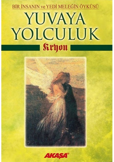 Yuvaya Yolculuk Kryon Akaşa Yayınları