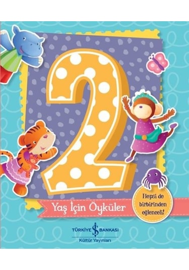 2 Yaş İçin Öyküler - Melanie Joyce - İş Bankası Kültür Yayınları