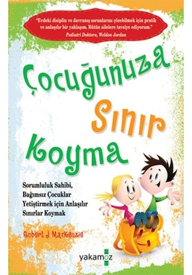 Çocuğunuza Sınır Koyma Robert J. Mackenzıe