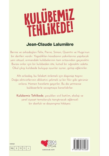 Kulübemiz Tehlikede! - Jean - Claude Schmitt - Can Çocuk Yayınları