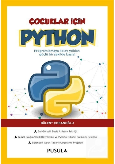 Çocuklar için Python - Bülent Çobanoğlu - Pusula Yayıncılık
