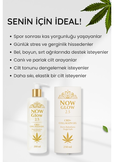 Now Glow 2.5 C B D + Collagen Gel Kolajen, Kenevir Jel 250 Ml D