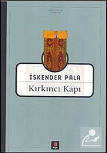 Kırkıncı Kapı / Prof. Dr. İskender Pala