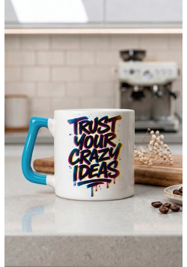 Trust Your Crazy Ideas Yazılı Hediye Seramik Kupa Bardak Çok Renkli