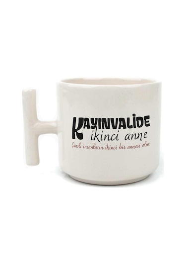 Kayınvalide İkinci Anne Baskılı Beyaz Kulplu T Kupa