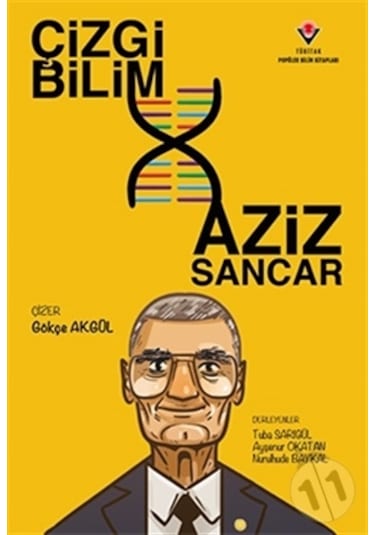 Çizgi Bilim Aziz Sancar/Tuba Sarıgül.Ayşenur Okatan.Nurulhude