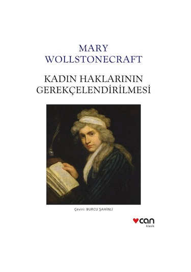 Kadın Haklarının Gerekçelendirilmesi  -  Mary Wollstonecraft - Can Yayınları