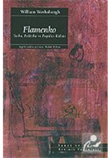 Flamenko/Tutku. Politika Ve Popüler Kültür / William Washabaugh