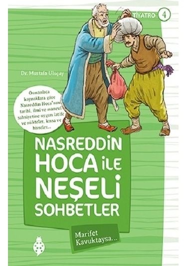 Nasreddin Hoca İle Neşeli Sohbetler 4 - Marifet  Kavuktaysa