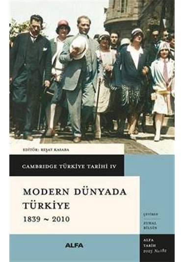 Cambridge Türkiye Tarihi 4 / Modern Dünyada Türkiye 1839-2010 ...