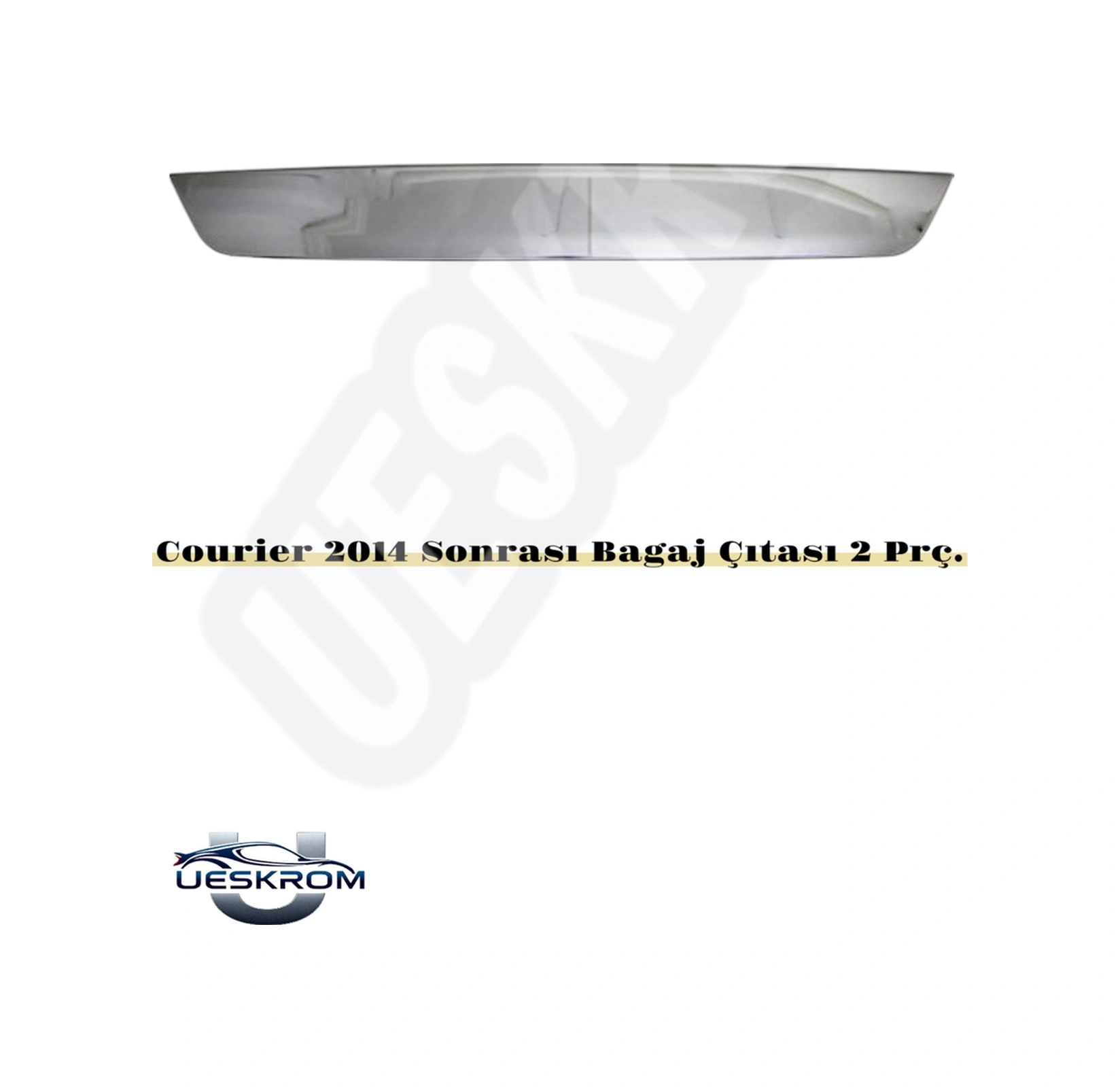 Ueskrom Ford Courier Krom Bagaj Çıtası Plaka Üstü 2014-2024 Arası