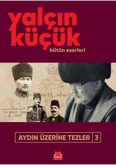 Aydın Üzerine Tezler 3 / Yalçın Küçük
