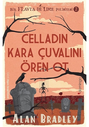 Celladın Kara Çuvalını Ören Ot / Flavia De Luce Polisiyesi 2 /...