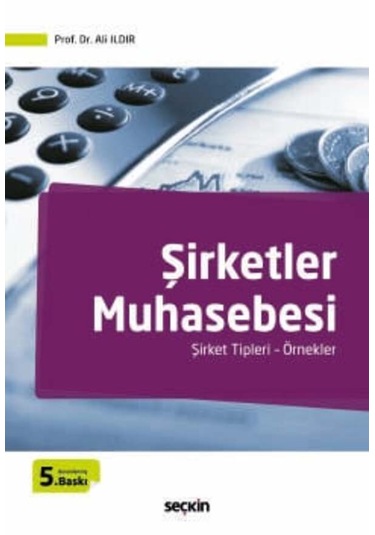 Şirketler Muhasebesi Şirket Tipleri Örnekler Prof. Dr. Ali Ildır