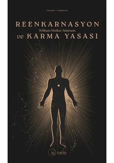 Reenkarnasyon Ve Karma Yasası / William Walker Atkinson