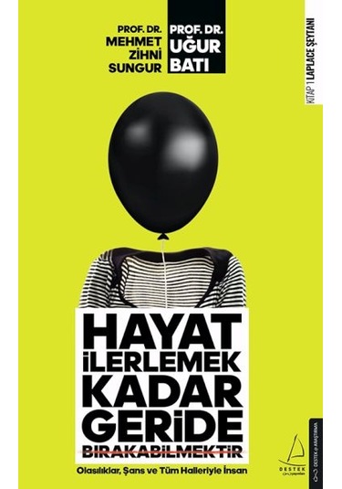 Hayat İlerlemek Kadar Geride Bırakabilmektir - Mehmet Zihni Sungur -  Uğur Batı - Destek Yayınları