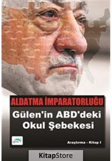 Aldatma İmparatorluğu: Gülen'in ABD'deki Okul Şebekesi- Turkuvaz Kitap