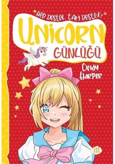 Unicorn Günlüğü 7 / Hep Destek, Tam Destek / Cindy Harper