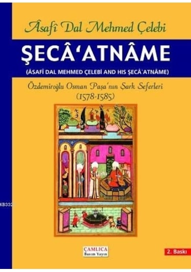 Şeca'atname  - Asafi Dal Mehmed Çelebi  - Çamlıca Basım Yayın