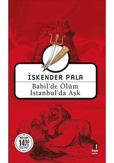 Babilde Ölüm İstanbulda Aşk-Midi Boy - İskender Pala - Kapı Yayınları