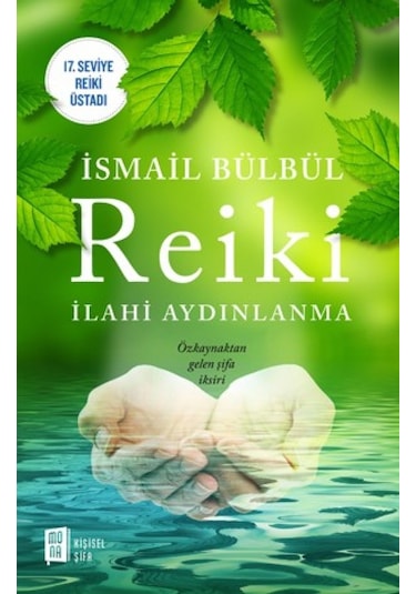 Reiki - İlahi Aydınlanma - İsmail Bülbül - Mona