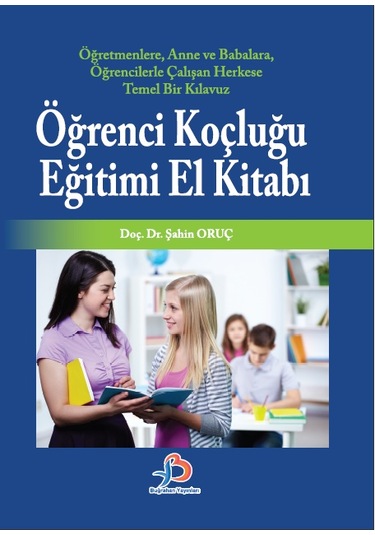 Öğrenci Koçluğu Eğitimi El Kitabı - Doç. Dr. Şahin Oruç