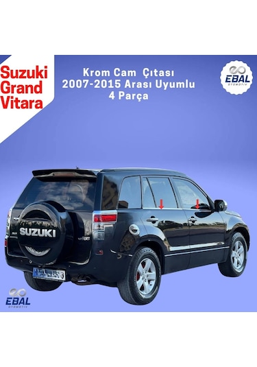 Ebal Otomotiv Suzuki Grand Vitara Krom Cam Çıtası 4 prç. 2007 ve üzeri P.Çelik