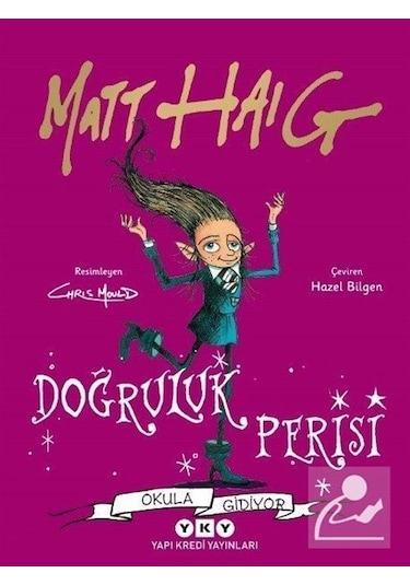 Doğruluk Perisi Okula Gidiyor / Matt Haig