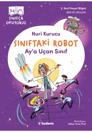 Sınıfça Okuyoruz - Sınıftaki Robot: Ay'a Uçan Sınıf -tudem