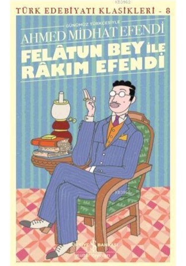 Felatun Bey Ile Rakım Efendi Iş Bankası