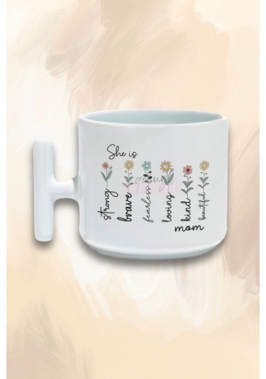 She İs Strong Fearless No:3 Baskılı Anneler Günü Hediyelik T Kulplu Latte Fincanı Kupa Bardak Beyaz