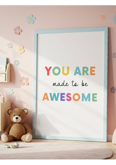 You Are Awesome Dijital Baskı Poster Çerçevesiz