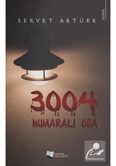 3004 Numaralı Oda - Servet Aktürk - Karina Yayınevi