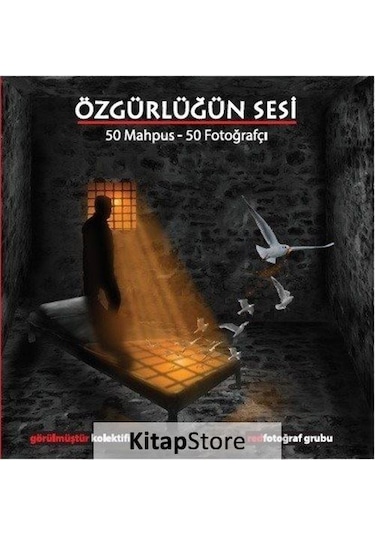 Özgürlüğün Sesi: 50 Mahpus - 50 Fotoğrafçı- Ütopya Yayınevi