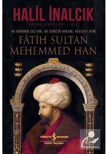 Fatih Sultan Mehemmed Han (Ciltli) / Prof. Dr. Halil Inalcık 9786257999120