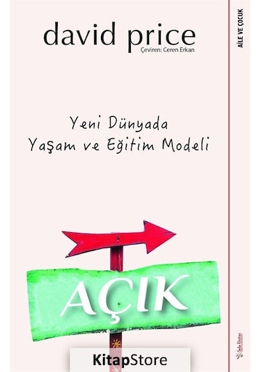 Açık-Yeni Dünyada Yaşam ve Eğitim Modeli - David A. Price - Sola Unitas
