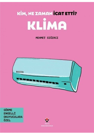 Kim, Ne Zaman İcat Etti / Klima Görme Engelliler İçin Braill...