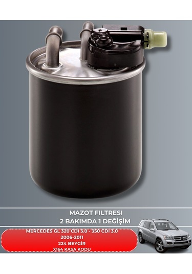 Mercedes Gl 320 Cdı 3.0 - 350 Cdı 3.0 2006-2007-2008-2009-2010-2011 224 Beygir Mazot Yakıt Filtresi