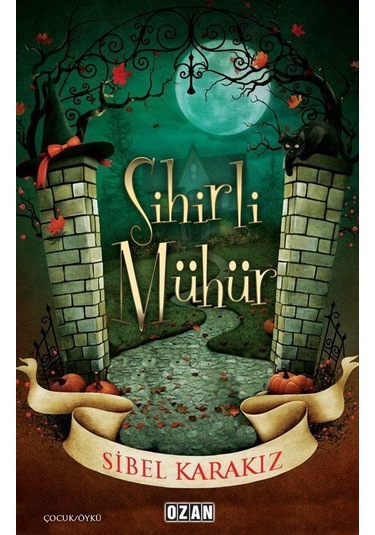 Sihirli Mühür / Sibel Karakız