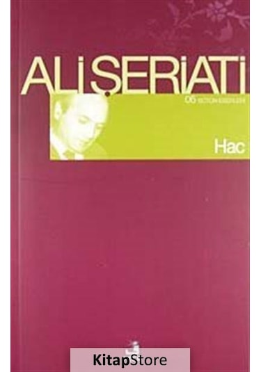 Hac / Bütün Eserleri-6 / Dr. Ali Şeriati