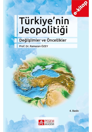 Türkiye'nin Jeopolitiği Değişimler Ve Öncelikler E-kitap