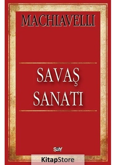 Savaş Sanatı - Machıavelli - Say Yayınları