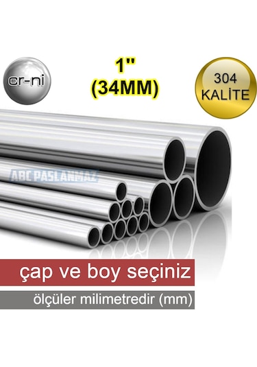ÇAP: 33,7MM (1'') Paslanmaz Çelik Boru Krom 304 Kalite