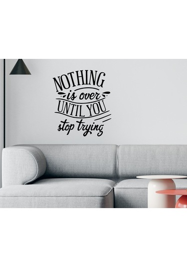Bk Home Nothing Is Over Tasarımlı Duvar Sticker-1