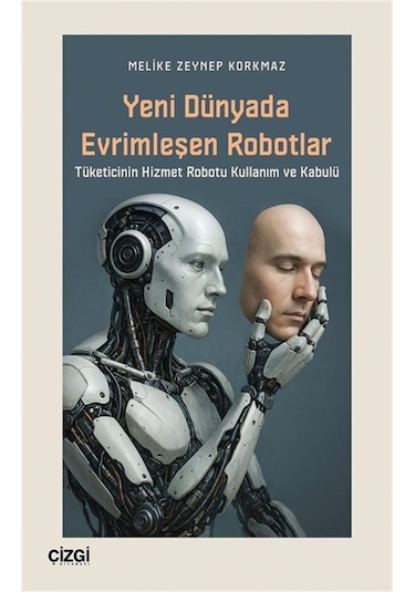 Yeni Dünyada Evrimleşen Robotlar & Tüketicinin Hizmet Robotu K...