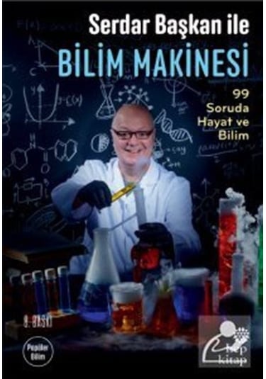 Serdar Başkan ile Bilim Makinesi: 99 Soruda Hayat ve Bilim / S